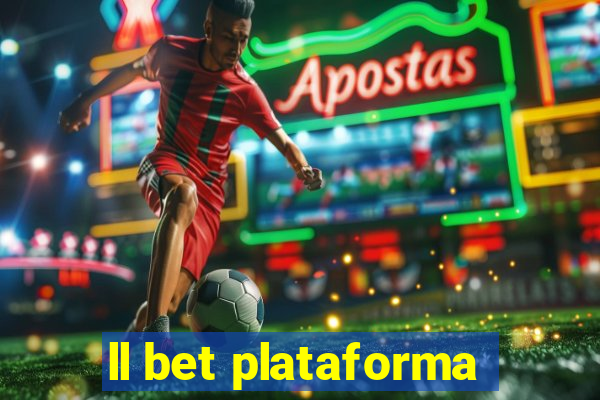 ll bet plataforma